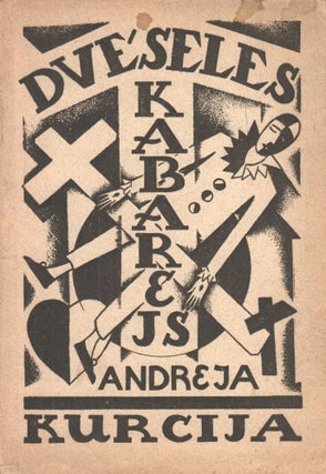 Item #51156 [LATVIAN AVANT-GARDE] Andreja Kurcija Dvēseles kabarejs: dzejas [Andrej Kurcij's...