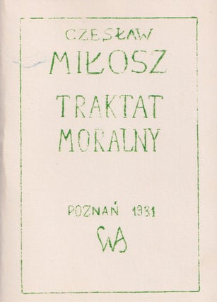 Item #52312 [POLISH SAMIZDAT] Traktat moralny [A moral treatise]. Czesław Miłosz