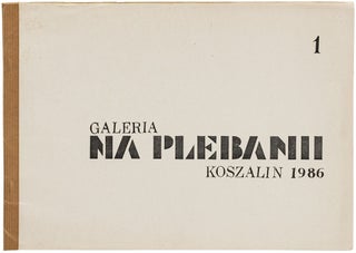 Item #52435 Galeria “Na Plebanii” 1986 [Gallery "At the Parsonage" 1986]. Andrzej Ciesielski