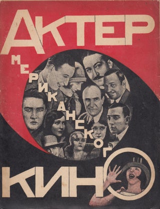 Item #52824 [SOVIET WORK ON AMERICAN CINEMA IN THE 1920S] Akter amerikanskogo kino [The actor in...