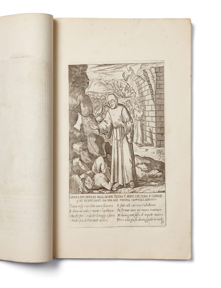 Item #54481 [THE ASCETIC HERO OF MIRACLES: A VISUAL VITA] [La vita e miracoli del Gloriosissimo Padre Santo Francesco di Paola] Engraved title: Nacque questo glorioso padre santo Francesco di Paola nell' anno del signore M. CCCC. XVI. (...) la cui vita qui si descrive [The Life and Miracles of the Most Glorious Holy Father Francis of Paola. Engraved title: This glorious holy father, Francis of Paola, was born in the Year of Our Lord 1416 (...), whose life is here described]. Alessandro Baratta, Orazio Nardino, artist, text.