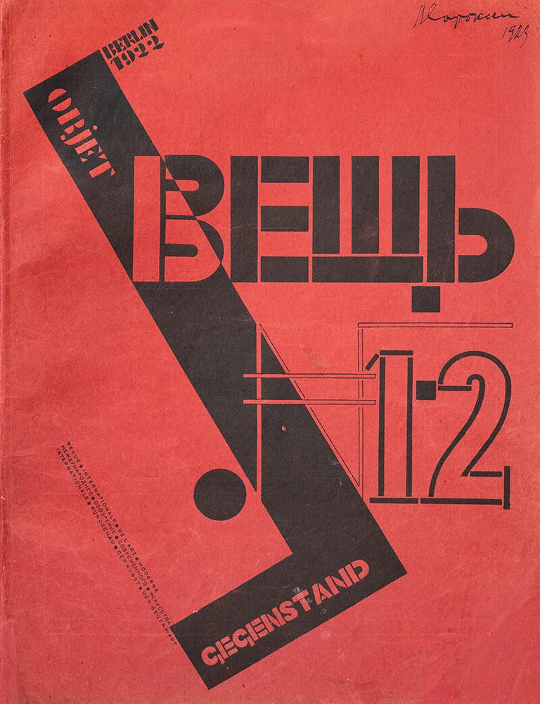 Item #55576 [THE BEGINNING OF INTERNATIONAL CONSTRUCTIVISM] Veshch' &ndash; Gegenstand &ndash; Objet: Mezhdunarodnoe obozrenie sovremennogo iskusstva &ndash; Internationale Rundschau der Kunst der Gegenwart &ndash; Revue internationale de l'art moderne [Object: International review of contemporary art], no. 1&ndash;2 in one issue (of 3 nos. in two issues). El. Lissitzky, Ilya Ehrenburg.