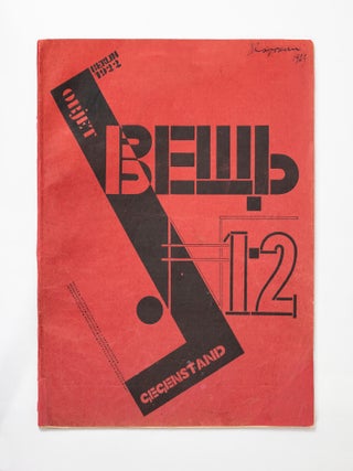 [THE BEGINNING OF INTERNATIONAL CONSTRUCTIVISM] Veshch' &ndash; Gegenstand &ndash; Objet: Mezhdunarodnoe obozrenie sovremennogo iskusstva &ndash; Internationale Rundschau der Kunst der Gegenwart &ndash; Revue internationale de l'art moderne [Object: International review of contemporary art], no. 1&ndash;2 in one issue (of 3 nos. in two issues).
