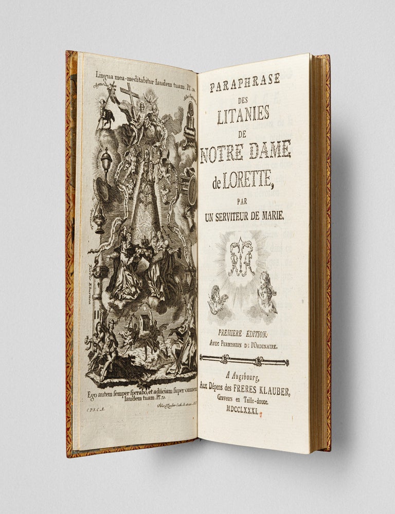 Item #55653 [THE HOLY VIRGIN IN THE ROCAILLE &ndash; AESTHETICS OF THE JESUIT COUNTER-REFORMATION] Paraphrase des litanies de Notre Dame de Lorette, par un serviteur de Marie. Premiere edition [Paraphrase of the litanies of Our Lady of Loreto, by a servant of Mary. First edition]. Johann Baptist, engraver &ndash; Gottfried Bernhard G&ouml;z workshop, artists Johann Wolfgang Baumgartner.
