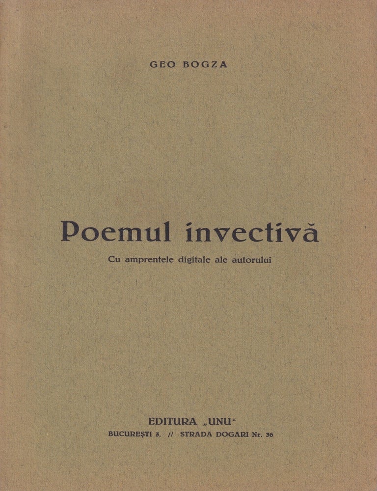 Item #55743 [POETRY AS A CRIMINAL OFFENSE] Poemul invectivă: cu amprentele digitale ale autorului [The invective poem: with the author's fingerprints]. Geo Bogza.