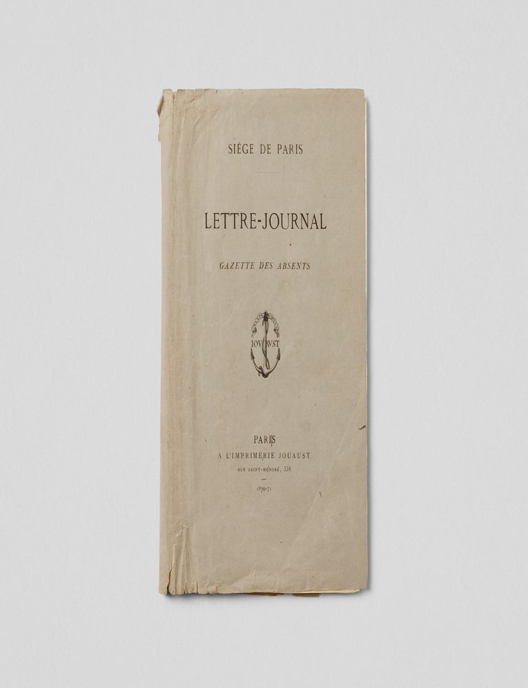 Item #55812 [SENT BY BALLOONS FROM BESIEGED PARIS] Lettre-journal de Paris: gazette des absents [Letter-newspaper of Paris: gazette of absentees], nos. 3&ndash;18, 20&ndash;32, 34&ndash;35, 37&ndash;40 (of 40), and supplement leaves relating to nos. 4, 13, 14, 20. In 35 issues.