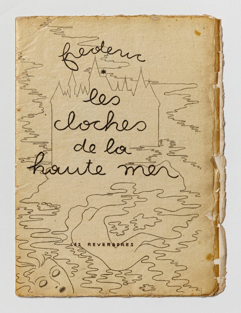 Item #55857 [NEO-DADAISM AND SURREALISM DURING WWII &ndash; NOT IN OCLC] Les cloches de la haute mer [The bells of the high seas]. One of only 25 copies printed. Fr&eacute;d&eacute;ric.