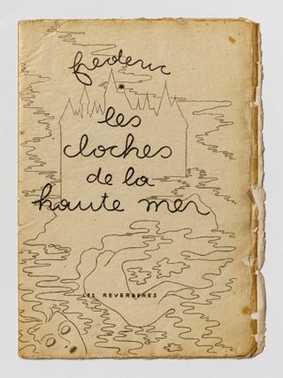 Item #55857 [NEO-DADAISM AND SURREALISM DURING WWII &ndash; NOT IN OCLC] Les cloches de la haute mer...