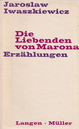 Item #P002836 [SIGNED BY THE AUTHOR] Die Liebenden von Marona: Erzählungen. Signed by the...