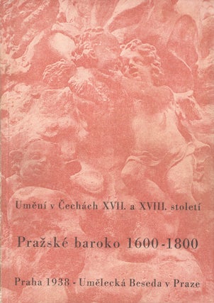 Item #P4511 Výstava umění v Čechach XVII--XVIII století, 1600--1800, Pražske baroko:...