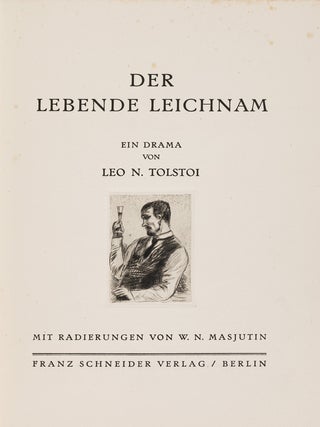 Der lebende Leichnam. Ein Drama von Leo N. Tolstoi. Mit Radierungen von W. N. Masjutin.