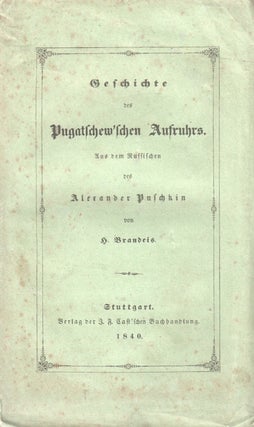 Item #P4842 [FIRST GERMAN TRANSLATION] Geschichte des Pugatschew'schen Aufruhrs. Aus dem...
