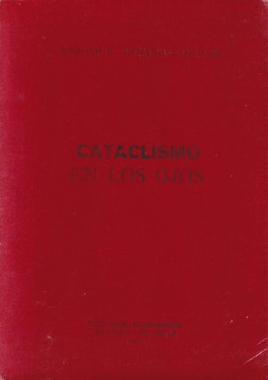 Item #P5338 [CHILEAN SURREALISM - SIGNED COPY] Cataclismo en los ojos [Cataclysm in the eyes]....