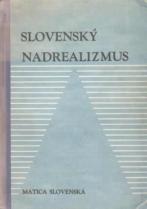 Item #P5345 [SLOVAK SURREALISM] Slovenský nadrealizmus: anotovaná bibliografia [Slovak...