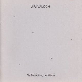 Item #P6320 [CZECH CONCRETE POETRY AND CONCEPTUAL ART] Jiří Valoch: Die Bedeutung der Worte....