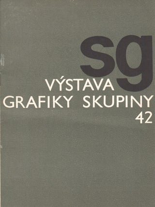Item #P6496 Výstava grafiky Skupiny 42. Z fondů Středočeské galerie. Catalog of a traveling...