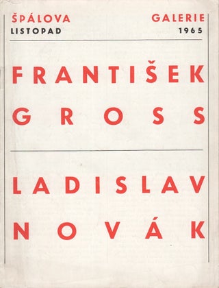 Item #P6499 František Gross. Ladislav Novák. Špálova galerie, listopad 1965