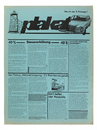 [THE OPPOSITION WORKERS' UNION AT DAIMLER-BENZ AFTER 1968: AN EXTREMELY RARE SOURCE OF GERMAN INDUSTRIAL AND WORKERS' HISTORY] Plakat: F&uuml;r die Besch&auml;ftigten der Daimler Benz AG, geschrieben und hergestellt von Kollegen des Werkes Untert&uuml;rkheim u. Sindelfingen [Poster: For the employees of Daimler Benz AG, written and produced by colleagues at the Untert&uuml;rkheim and Sindelfingen plants]. 21 large-format leaflets (posters), see list below. &ndash; Plakat: Herausgegeben von der Stuttgarter Pojektgruppe Presse & Information in der APO [Poster: Edited by the Stuttgart Press & Information Project Group in the APO], nos. 2,3, 9, and no. Juli 1969. &ndash; Plakat: F&uuml;r die Hochschule [Poster: For the university], nos. 1 and 2. &ndash; WITH: Supplement.